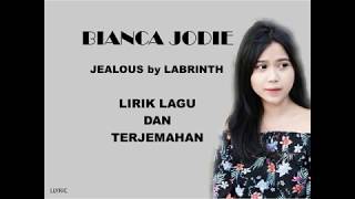 BIANCA JODIE  JEALOUS LIRIK DAN TERJEMAHAN [upl. by Drew410]