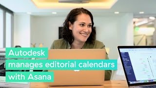 Autodesk manages editorial calendars withAsana [upl. by Asalocin615]