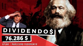 Dividendos  EP188 Marxismo Fedorento [upl. by Hough]