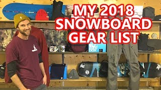 MY 2018 SNOWBOARD GEAR LIST [upl. by Asecnarf]