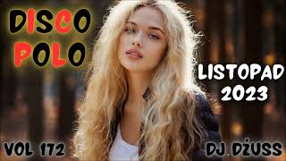 Najnowsze disco polo 🎧 Październik 2023 🎧 Składanka disco polo➠VOL 172 by DJ DŻUSS [upl. by Monty293]