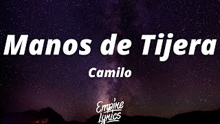 Camilo  Manos de Tijera LetraLyrics [upl. by Ztirf911]