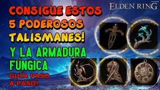 CONSIGUE ESTOS 5 TALISMANES PODEROSOS Y LA ARMADURA FÚNGICA ELDEN RING guía paso a paso [upl. by Molloy]