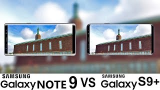 Samsung Galaxy Note 9 Vs Galaxy S9 Camera Test [upl. by Awahsoj]