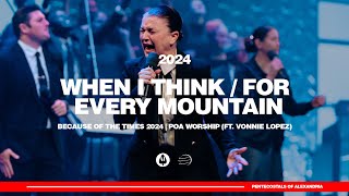 When I Think  For Every Mountain  Because of the Times 2024  POA Worship ft Vonnie Lopez [upl. by Bajaj]