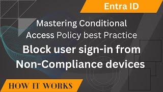 Block user signin from NonCompliance Device with Conditional access policy [upl. by Namzaj]