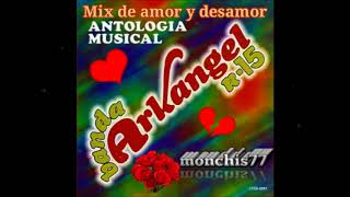 banda arkangel R15 PURAS ROMANTICAS [upl. by Jarvis929]