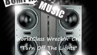 World Class Wreckin Cru feat Michelle  Turn Off The Lights [upl. by Eatnhoj216]