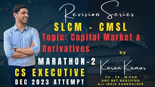 CMSLSLCM Capital Market and Derivatives  CS EXECUTIVE  DEC 2023  KARAN KUMAR cs student [upl. by Eboj25]