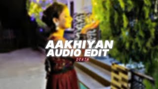 aakhiyan EDIT AUDIO mitraz [upl. by Willie724]