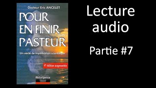 Pour en finir avec Pasteur  Partie 7 [upl. by Alatea]