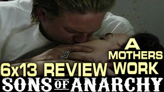 SONS OF ANARCHY  SEASON 6 EPISODE 13  A MOTHERS WORK  REVIEW [upl. by Joanne]