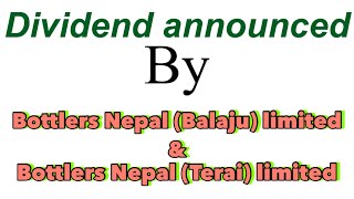 Dividend announced by Bottlers Nepal BalajuTerai Limited Nepali share bazar information center [upl. by Derf722]