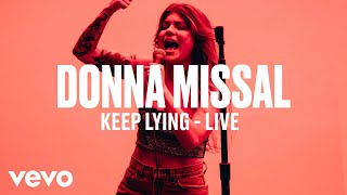 Donna Missal  quotKeep Lyingquot Live  Vevo DSCVR [upl. by Aunson]