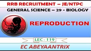 LEC 119  RRB JENTPC  GENERAL SCIENCE  BIOLOGY  REPRODUCTION IN ANIMALS  CBT 1 [upl. by Lebiralc534]