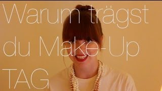 SEPTEMBER ISSUE Warum trägst du MakeUp TAG [upl. by Adnilim]