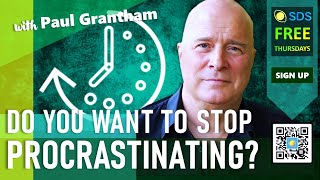 Procrastination Learn One Most Effective Technique to Tackle It  With Paul Grantham sdsseminars [upl. by Lan]