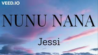 Nunu Nana Lyrics  Roamanized  Jessi [upl. by Klingel257]