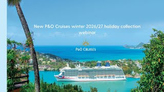 New PampO Cruises winter 202627 holiday collection webinar [upl. by Ellennoj]