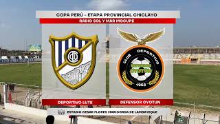 🔴 ENVIVO  DEPORTIVO LUTE VS DEFENSOR OYOTUN  SEMIFINAL COPA PERU ETAPA PROVINCIAL [upl. by Streetman]