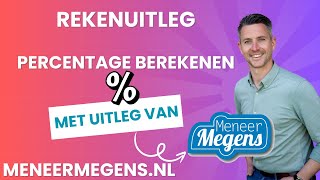 Meneer Megens Rekenuitleg hoe moet ik het Percentage Berekenen [upl. by Ydnahs]