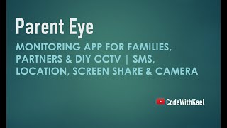 Parent Eye Monitoring App for Families Partners amp DIY CCTV  SMS Location Screen Share amp Camera [upl. by Gschu]