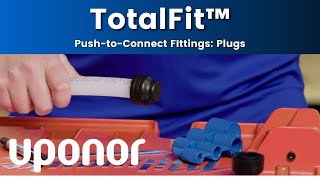 Uponor TotalFit™ Plugs [upl. by Adivad354]