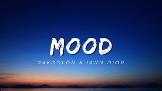 24KGoldn  Mood Lyrics ft Iann Dior [upl. by Kreager]