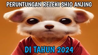 PREDIKSI PERUNTUNGAN DAN REZEKI SHIO ANJING DI TAHUN 2024 [upl. by Anaoj]