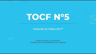 TOCF N°5  Causa Masacre de Pabellón 7° [upl. by Udenihc307]