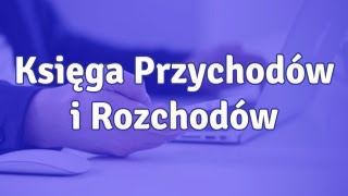 Księga Przychodów i Rozchodów  co to jest i jak prowadzić KPiR [upl. by Axe]