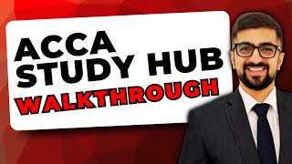 ACCA Study Hub Walkthrough  Detailed Overview of ACCA Study Hub  Neeraj Arora [upl. by Akoyin]