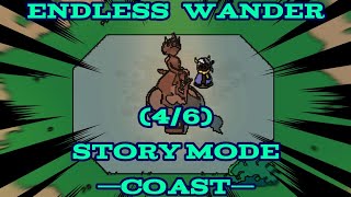 ENDLESS WANDER STORY MODE 46 CHAPTER 2 COAST [upl. by Eicarg]