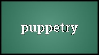 Puppetry Meaning [upl. by Kizzee]