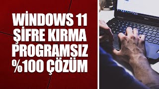 WİNDOWS 11 ŞİFRE KIRMA PROGRAMSIZ 100 ÇÖZÜM [upl. by Ddene]