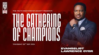 GATHERING OF CHAMPIONS  26TH SEPTEMBER 2024  EVANGELIST LAWRENCE OYOR [upl. by Noslien]