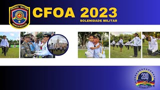 CFOA 2023  SOLENIDADE MILITAR [upl. by Polinski]