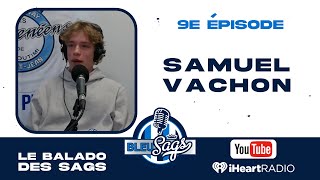 Balado Bleu Sags 9e épisode  Invité 93 Samuel Vachon [upl. by Guido]