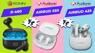 I Bought Pakistans Best TWS Under Rs5000 🔥 Ronin R460 vs Airbud 550 vs Airbud 425 [upl. by Reena823]