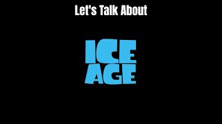 Lets Talk About Ice Age [upl. by Asoral]