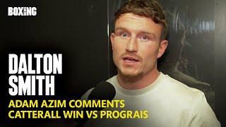 Dalton Smith Responds To Adam Azim Comments [upl. by Annodal172]