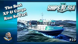 Ships At Sea  Ep19  The MOST Lucrative XP amp Cargo Run [upl. by Hum]