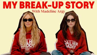 My Breakup Story with Madeline Argy [upl. by Novy]