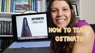 Ostinato Unit Walkthrough How I Teach Ostinato In My Elementary Music Class [upl. by Eimmelc]