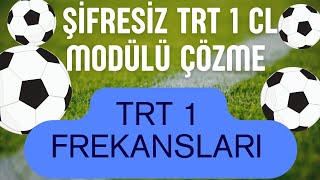 trt 1 hd şifresiz yapma cl modülü nasıl çözülür TRT spor frekans ayarlama TRT 1 canlı yayın izle [upl. by Collen]