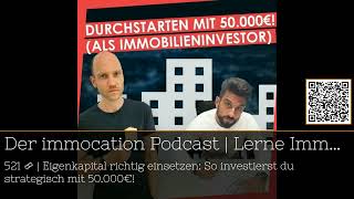 Eigenkapital clever investieren Immobilienstrategien für 50000€ 🎙️📈 podcast 20Minuten [upl. by Finlay748]