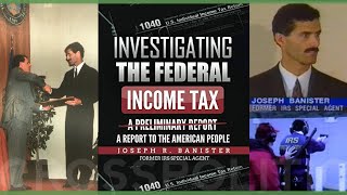 Investigating the Federal Income Tax w Former IRS Agent Joe Banister [upl. by Wessling]