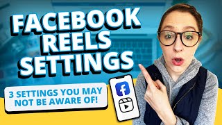 Facebook Reels Settings 3 Settings You May Not Be Aware Of [upl. by Wistrup420]