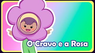 O Cravo e a Rosa  Música infantil  OFICIAL [upl. by Aniratac]