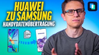 4 Lösungen Handydaten von Huawei zu Samsung übertragen [upl. by Nahtanaoj]